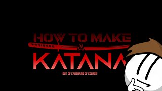 How To Make A Cardboard Katana easy [upl. by Carmena]