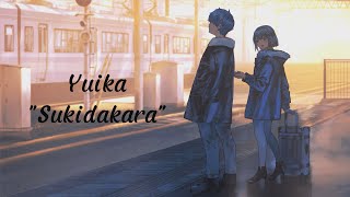 Yuika  Suki Dakara  Lyric  Chord [upl. by Nedloh]