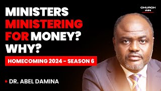 EXPOSED Doing FullTime Ministry For Money  Abel Damina  Homecoming 2024  Season 6 [upl. by Antoinetta]