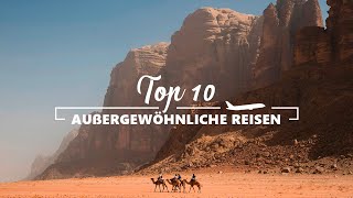 TOP 10 AUßERGEWÖHNLICHE REISEZIELE [upl. by Saundra]