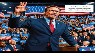 Pastor Arnold unload on the Democratic Party after watching the meltdown the democrats election los [upl. by Halik]