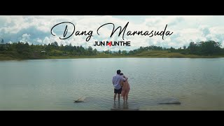 Jun Munthe  Dang Marnasuda Official Music Video [upl. by Atlee]