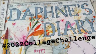 Daphnes Diary 2022  2022CollageChallenge [upl. by Machute]