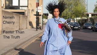 Neneh Cherry  Faster Than The Truth Official Audio [upl. by Aneeb]