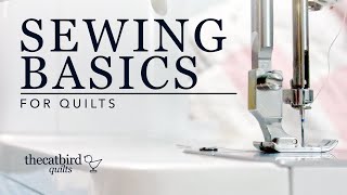 Basic Sewing for Quilts [upl. by Tiras625]