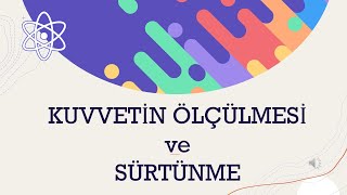 Kuvvetin Ölçülmesi ve Sürtünme  Konu 5sınıf [upl. by Nnylharas]