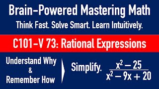 BrainPowered Math  Simplify Rational Expressions  Think Fast  Solve Smart  Learn Intuitively [upl. by Yeuh424]