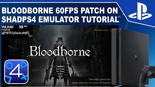 How to Install Bloodborne 60 FPS Patch on ShadPS4 Emulator Tutorial [upl. by Malvina]