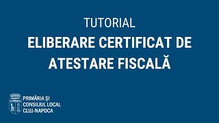 Tutorial cum se eliberează online certificatul de atestare fiscală [upl. by Notsnorb]