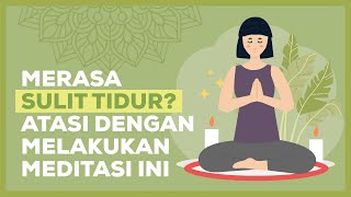 Meditasi Untuk Membuat Tidurmu Lebih Nyenyak  Meditasi Pemula [upl. by Khosrow]