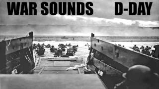 War Sounds  DDay  The Invasion of Normandy at Omaha Beach [upl. by Marianne]