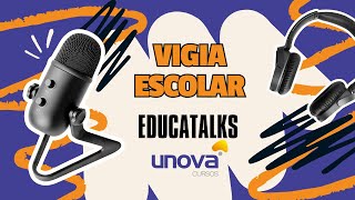 EducaTalks Unova sobre Vigia Escolar [upl. by Ybloc]