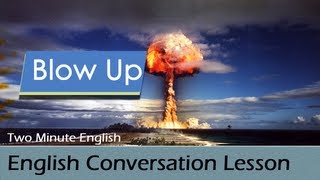 Blow Up  Phrasal Verbs Lessons [upl. by Niehaus]