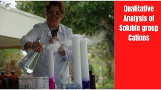 Qualitative Analysis of Soluble group Cations [upl. by Anitnahs]