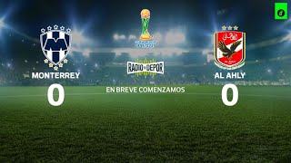 ENVIVO 🔴 Monterrey vs Al Ahly en vivo partido completo del Mundial de Clubes 🔊 [upl. by Jessey]