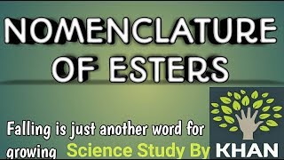 14NOMENCLATURE OF ESTERS  IUPAC NAMING OF ESTER  COMMON NAMING OF ESTERS [upl. by Britte877]