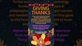 Happy Thanksgiving from Alchemystic Astrology and MysticCircleinfo [upl. by Yejus]