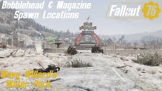 Fallout 76 Bobblehead amp Magazine Spawn Locations  Wavy Willard’s Water Park [upl. by Maclay225]