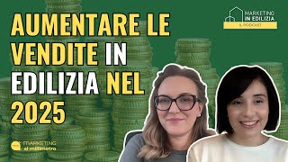 86 Come aumentare le vendite in edilizia nel 2025 Videopodcast [upl. by Holly-Anne623]