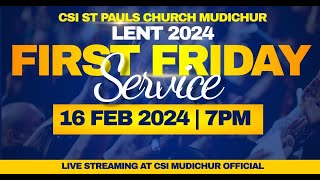 CSI ST PAULS CHURCH  MUDICHUR  FIRST LENT FRIDAY SERVICE  16022024 [upl. by Whitehurst]