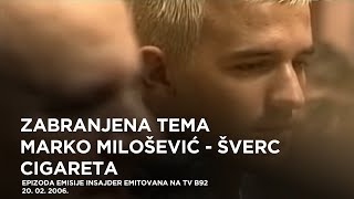 Šverc cigareta  Marko Milošević Mreža  Insajder [upl. by Abigale971]