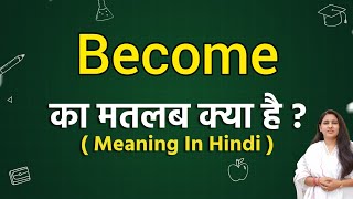 Become meaning in hindi  Become ka matlab kya hota hai  Word meaning [upl. by Aala]