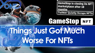 Things Get Worse For NFTs As GameStop Shuts Down NFT Marketplace amp Twitter Ends NFT Support [upl. by Yenroc]