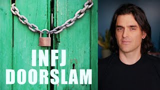 The INFJ Door Slam Revisited [upl. by Lucita]