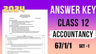 Accounts 12 2024 Set 6711 Answer Keys [upl. by Nosyd]