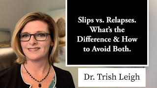 Slips vs Relapses Whats the DIfference and How to Avoid Both [upl. by Idona]