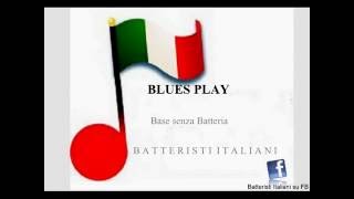 BLUES PLAY base senza batteria BATTERISTI ITALIANI generation [upl. by Erdnua]