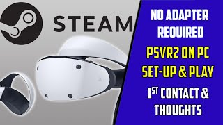 PSVR2 on PC without Adapter  1st Contact VR Hardware preview [upl. by Ennailuj671]