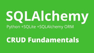 Python SQLAlchemy  How to Use CRUD on SQLite with SQLAlchemy ORM [upl. by Malvina877]