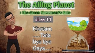 The Ailing Planet  the ailing planet class 11 the ailing planet the green movements role class 11 [upl. by Esmond816]