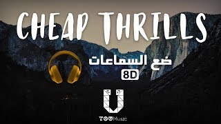 Sia  Cheap Thrills ft Sean Paul  8D Audio أغنية مترجمة بتقنية [upl. by Koral455]