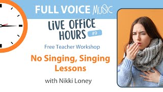 No Singing Singing Lessons  FULL VOICE Live Office Hours 9 [upl. by Aurlie]