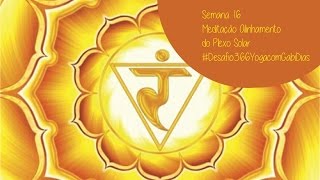 Meditação Guiada 3º Chakra  Plexo Solar MANIPURA [upl. by Darum]