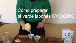 Cómo preparar el té verde Japonés Gyokuro [upl. by Robinetta767]