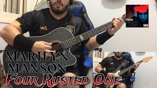 MARILYN MANSON  Four Rusted Ones  FULL GUITAR COVER [upl. by Ailam]