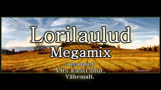 Lorilaulud megamix  Läbu laulud megamix [upl. by Waldon]