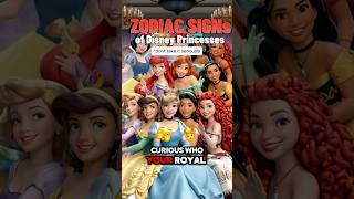 What if Zodiac Signs Were Disney Princesses 👑✨  Find Your Royal Match [upl. by Piero]