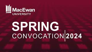 MacEwan Convocation Ceremony June 20 2024  930am [upl. by Frolick]