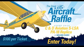 The Great EAA Aircraft Raffle of 2019 [upl. by Jordanna]