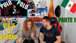 ESPAÑOLES REACCIONANDO A POLO POLO quotVIAJE A ESPAÑAquot PARTE 1 [upl. by Wernsman341]