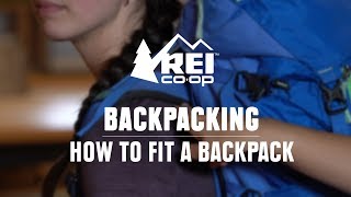 How to Fit a Backpacking Pack  REI [upl. by Vernita]