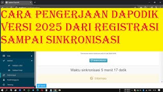 CARA PENGERJAAN DAPODIK VERSI 2025 DARI REGISTRASI SAMPAI SINKRONISASI [upl. by Tace]