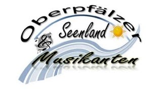 Oberpfälzer Seenland Musikanten  Die Sonne geht auf [upl. by Sessylu417]