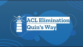 ACL Elimination  Quins Way REUPLOAD [upl. by Sirehc562]