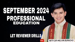 PROFESSIONAL EDUCATION LET REVIEWER SEPTEMBER 2024 WITH RATIONALIZATION WITH DRILLS [upl. by Ellebana]