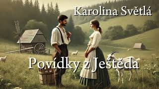 Karolina Světlá  Povídky z Ještěda  Lamač a jeho dítě dcera  audiokniha  kapitola 37🏡🎄📚 [upl. by Weitzman189]